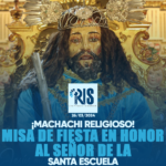 MISA DE FIESTA EN HONOR AL SEÑOR DE LA SANTA ESCUELA